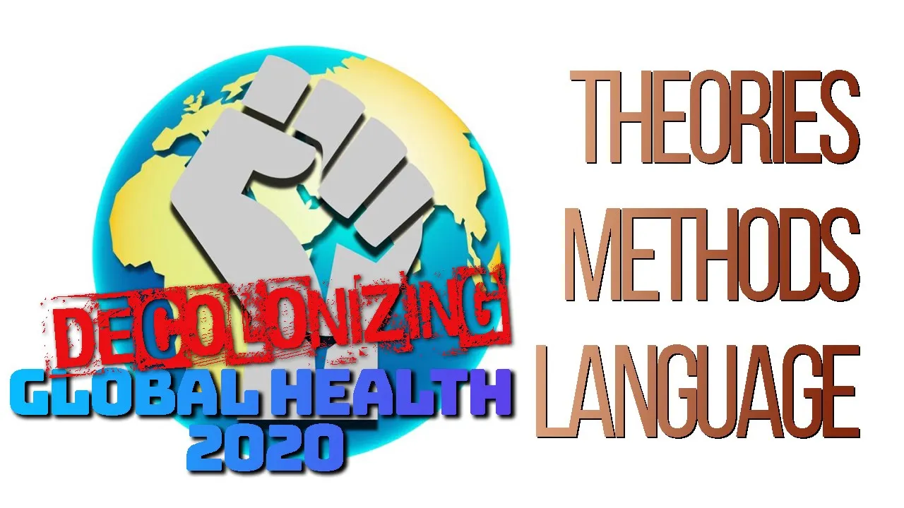 Duke Decolonizing Global Health | Theories, Methods, Language