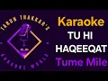 Lagu Tu Hi Haqeeqat - Karaoke With Lyrics (-1 Lower Note) Tum Mile - Javed Ali