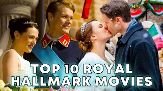 top 10 royal hallmark movies 2022