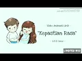 Download Lagu Kepastian Rasa - ZBI Crew [ lirik Animasi ] [ Kau Mengajarkanku Mengenal Cinta ]