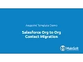 Salesforce Org to Org - Contact Migration
