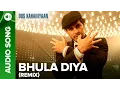 Bhula Diya (Remix) (Full Audio Song) | Dus Kahaniyaan | Dino Morea \u0026 Tarina Patel