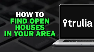 How to Find Open Houses in Your Area on Trulia Quick Tutorial