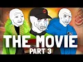 WOJAK DOOMER THE MOVIE - PART 3