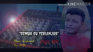 Download Semua Su Terlanjur\ MP3