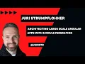 Architecting Large Scale Angular Apps with Module Federation Juri Strumpflohner NG Tinyconf 22