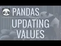 Python Pandas Tutorial Part 5 Updating Rows and Columns - Modifying Data Within DataFrames