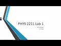 PHYS 2211 Lab 1