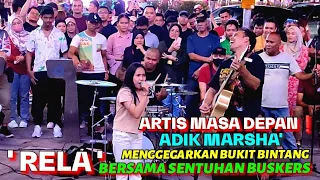 Download 🔥ARTIS MASA DEPAN Dtg Lagi Menggegarkan BUKIT BINTANG❗Adik MARSHA ' RELA ' Bersama SENTUHAN BUSKERS MP3