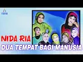 Lagu Nida Ria - Dua Tempat Bagi Manusia (Music VIdeo)