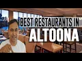 Best Restaurants and Places to Eat in Altoona Pennsylvania PA
