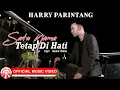 Download Lagu Satu Nama Tetap Di Hati - Harry Parintang|Slow Rock Indonesia Bikin Baper [Official Music Video HD]