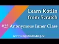 Kotlin Programming Tutorial - Anonymous Inner Class