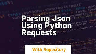 Parsing json using python requests