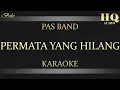 Download Lagu PAS BAND PERMATA YANG HILANG - KARAOKE