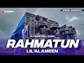 Download Lagu DJ RAHMATUN LIL'ALAMEEN SLOW FULL BASS