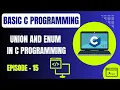 Basic C Programming Episode 15 Union and Enum in C Programming Embedded Systems