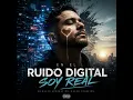 En el ruido digital soy real