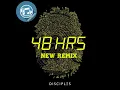 48HRS - Disciples - New Remix [GP Productions] (BASS BOOSTED)
