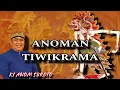 ANOMAN TIWIKRAMA WAYANG KULIT KI ANOM SUROTO |||| WAYANG KLASIK |||| SWARA MERDU ||||