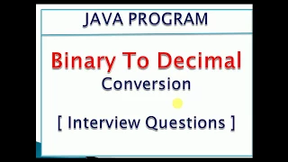 JAVA program to Convert Binary Number into Decimal Number JAVA Example Code