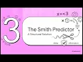 Smith Predictor Compensating Time Delay in Industrial Process Control