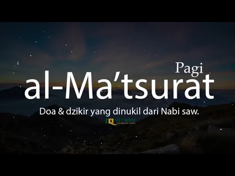 Download MP3 Dzikir Pagi | Al Ma'tsurat Pagi - MQFM Bandung - Suara A Sahal Hasan