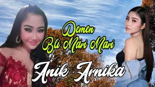 Download DEMEN BLI MARI-MARI  || ANIK ARNIKA MP3