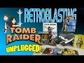 All things Tomb Raider - Michael UNPLUGGED