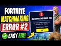 Fix Fortnite Matchmaking Error Can t Join Games