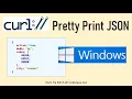 curl - Pretty Print JSON Output on Windows