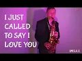 Download Lagu Stevie Wonder - I Just Called To Say I Love You (Saxophone Cover by DV Sax)
