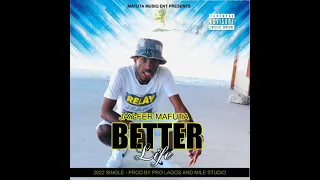 jay fer mafuta better life single 2022 