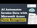 AI Automates Invoice Data Extraction using MS Azure Form Recognizer