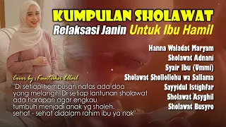Sholawat untuk ibu hamil | full album sholawat untuk ibu hamil - Kuntriksi Ellail #sholawatibuhamil