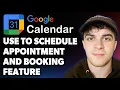 How to Use the Google Calendar Appointment Schedule and Booking Feature 2025 Full Guide