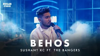 Sushant KC - Behos ft. The Bangers | Ruslan Studio