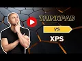 ThinkPad vs XPS Which High End Laptop Is Right for You