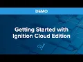 Demo Getting Started with Ignition Cloud Edition