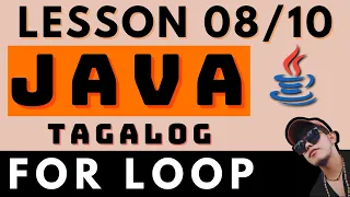 FOR LOOP - JAVA PROGRAMMING LESSON 8 CODING AND PROGRAMMING TAGALOG TUTORIALS
