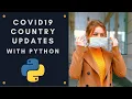 Python Automation Series How to get COVID19 country updates in Python