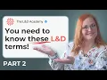 L D Buzzwords eLearning Gamification Instructional Design Kirkpatrick Learning Experience Design