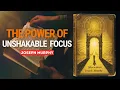 Persistent Focus - HOW TO HOLD ONE MENTAL PICTURE UNTIL RESULTS APPEAR