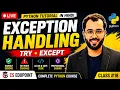 Exception Handling in Python Explained try except else finally raise Custom Exceptions