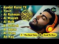Lagu Quran Recitation in A Peaceful Voice I Alfatiha, Ayat AlKursi, Yasiin, AlWaqiah, Arrahman, Alaa Aqel