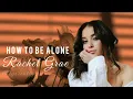 Download Lagu HOW TO BE ALONE-Rachel Grae (Lyrics video) #trending #selflove #selfcare #freindship