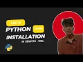 Lecture 0 How to Install Python in WSL Windows Subsystem for Linux Step by Step Guide 2025
