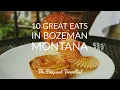 Lagu Best Places to Eat in Bozeman, Montana