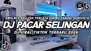 dj pacar selingan viral tiktok dj awalnya aku tak percaya terbaru 2026