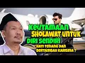 Download Lagu KEUTAMAAN SHOLAWAT UNTUK DIRI SENDIRI HATI MRNJADI TENANG l Gus Baha